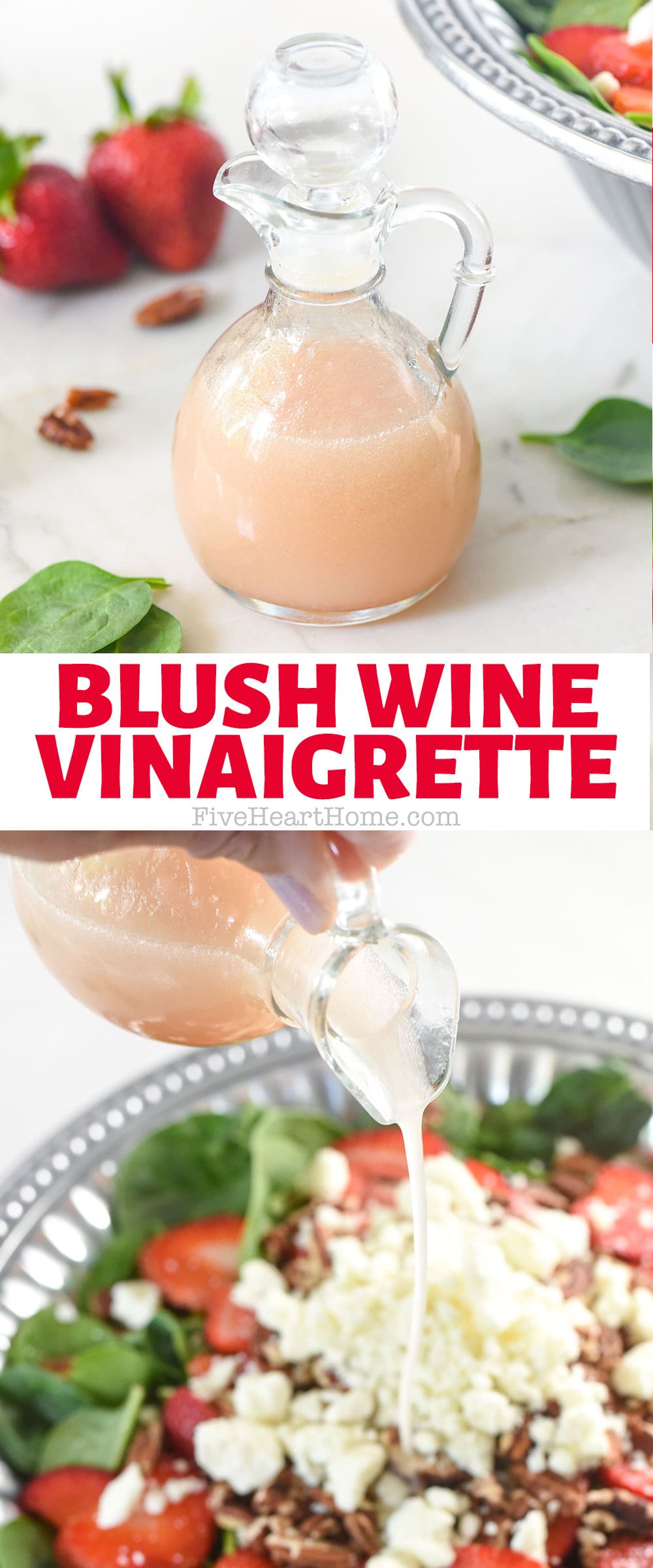 Blush Wine Vinaigrette ~ this light and lovely, sweet and tangy copycat recipe of Brianna’s Blush Wine Vinaigrette is delicious on fruit salads or green salads, and it’s the perfect dressing for strawberry spinach salad! | FiveHeartHome.com via @fivehearthome