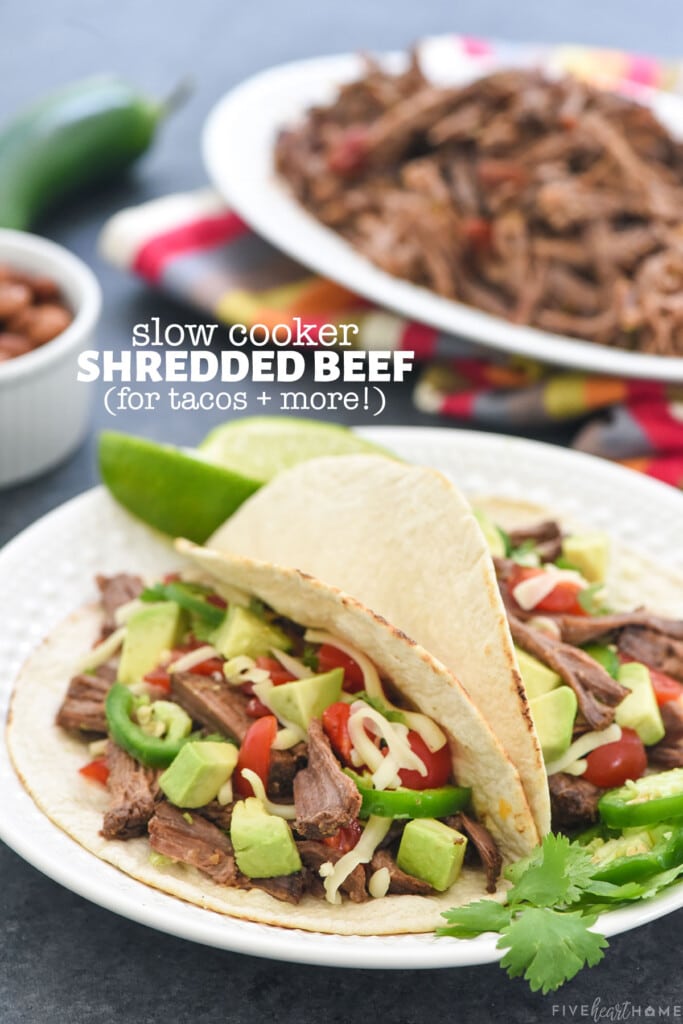 Slow Cooker Shredded Beef for tacos and more, with text overlay.