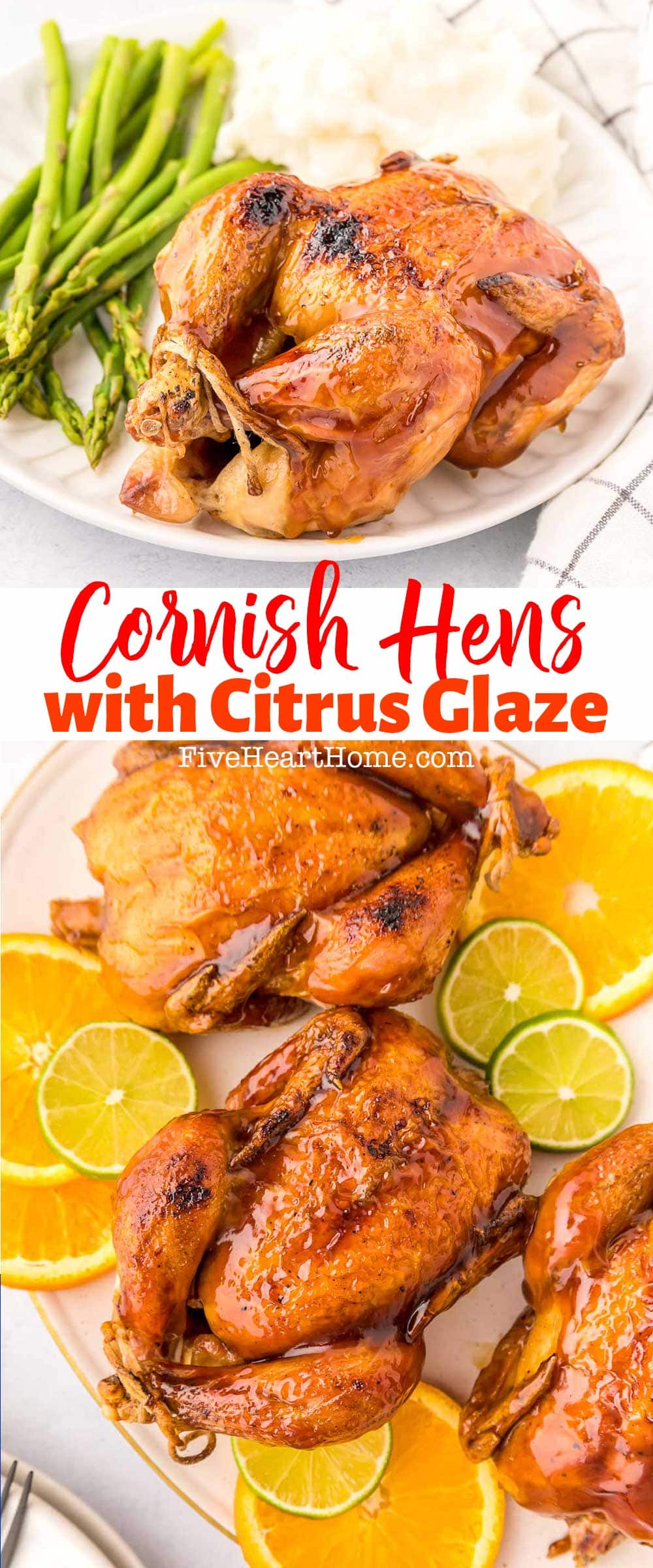 Cornish Hens with Citrus Glaze ~ this Cornish hen recipe is an easy yet impressive dinner featuring roasted Cornish hens in a sweet-and-savory citrus glaze bursting with flavors of fresh orange and lime. Serve each guest their own beautiful and delicious Cornish hen for a special holiday meal! | FiveHeartHome.com via @fivehearthome