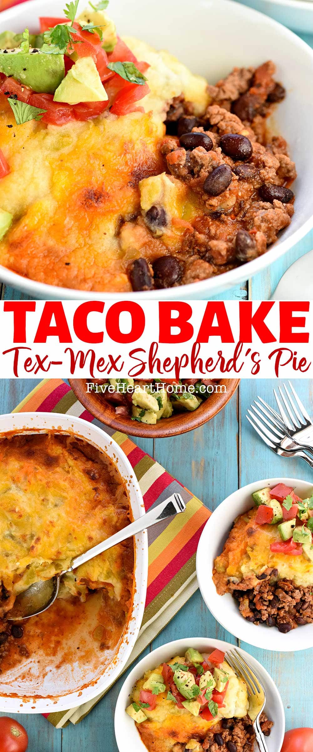 Taco Bake ~ this recipe puts a Tex-Mex twist on the comfort food classic shepherd's pie with seasoned ground beef and black beans topped with cheesy green chile mashed potatoes and a refreshing avocado tomato salad! | FiveHeartHome.com via @fivehearthome