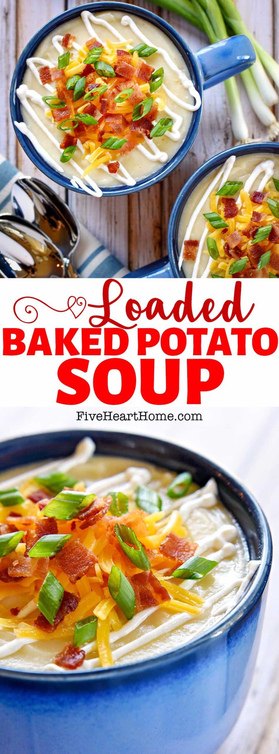 Loaded Baked Potato Soup ~ a smooth and creamy soup made on the stovetop or in the crock pot and then garnished with a variety of tasty traditional baked potato toppings, from sour cream and shredded cheese to crispy bacon and green onions! | FiveHeartHome.com via @fivehearthome