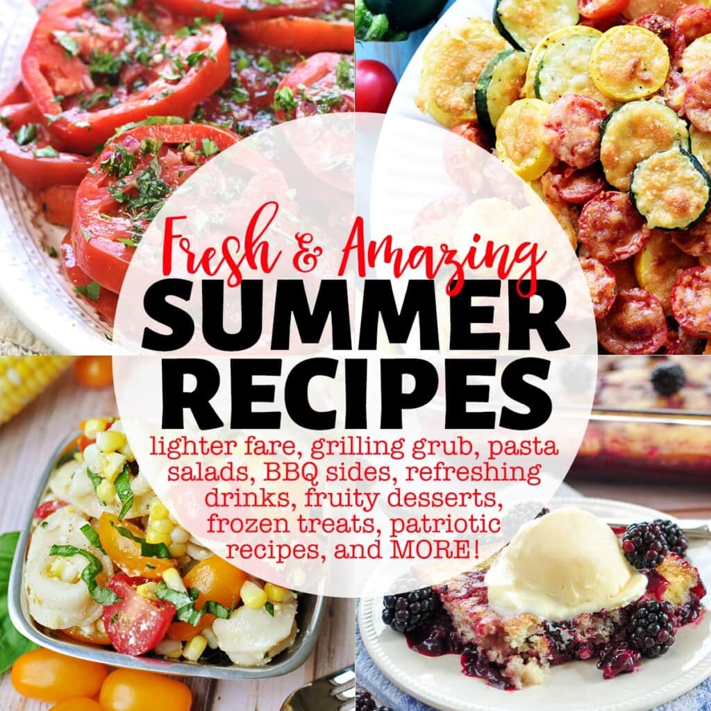 Summer Recipes 4-photo collage with text, showing summer salad recipes, summer squash recipes, summer dessert recipes, and summer pasta recipes.