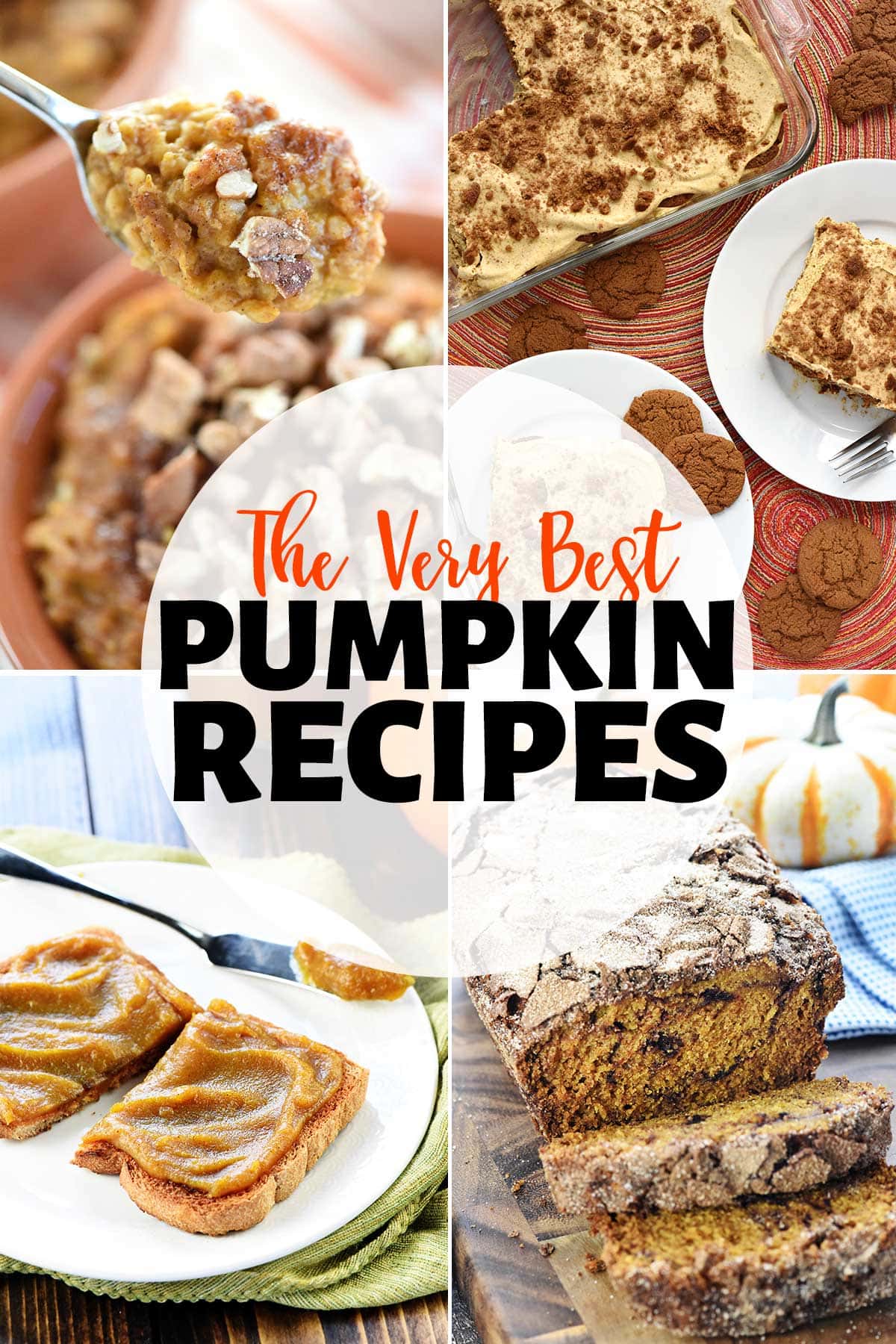 Pumpkin Recipes collage showing pumpkin butter, pumpkin cake, pumpkin oatmeal, and pumpkin bread.