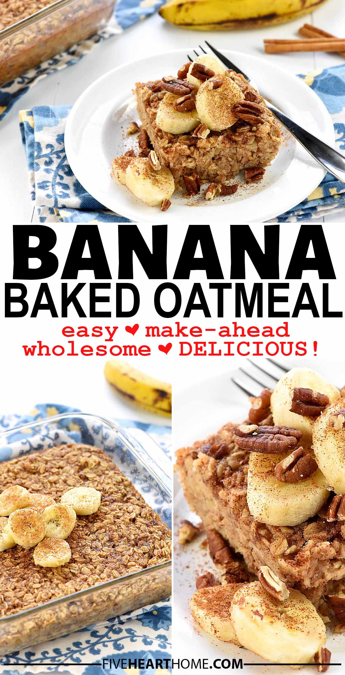 Banana Baked Oatmeal ~ boasting the delicious flavor of banana bread, this baked oatmeal recipe is easy to make with wholesome ingredients for a healthy, filling, make-ahead breakfast! | FiveHeartHome.com via @fivehearthome