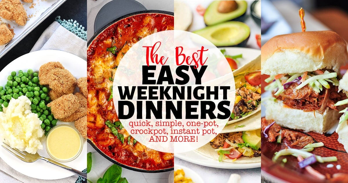 Easy Weeknight Dinners made with real ingredients, horizontal collage.