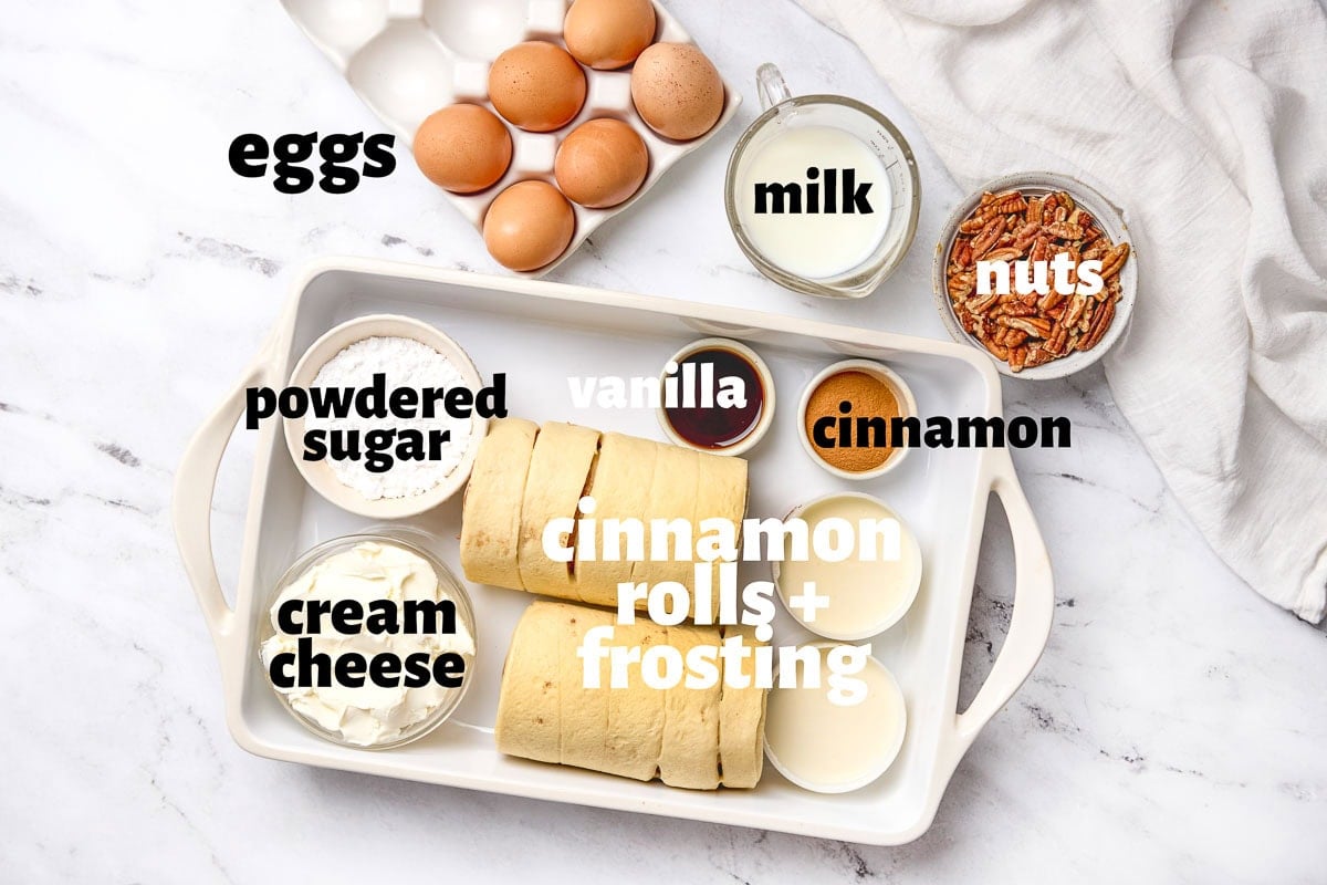 Labeled ingredients to make Cinnamon Roll Casserole.